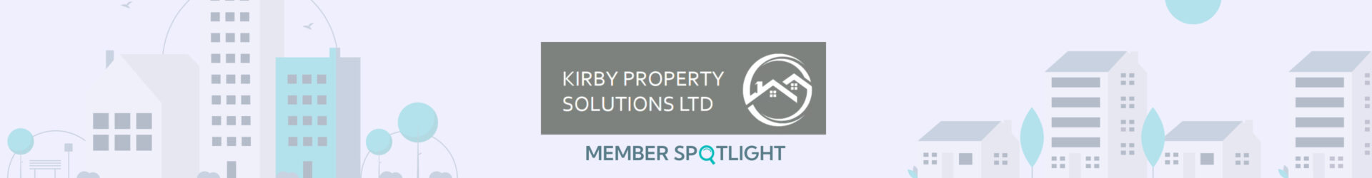 Member Spotlight:                       Kirby Property Solutions