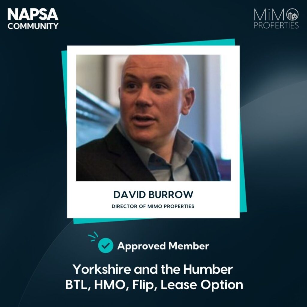 David Burrow MiMO Property Sourcing - NAPSA approved Member. NAPSA Spotlight