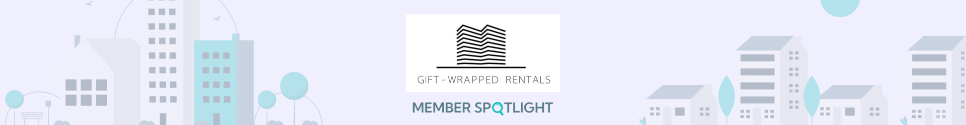 Member Spotlight:                       Gift-Wrapped Rentals