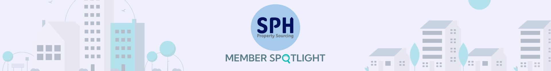 Member Spotlight: SPH Property Sourcing